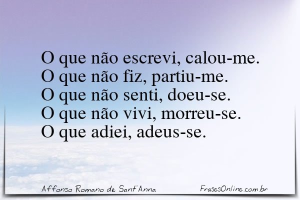 Frase de Affonso Romano de Sant'Anna
